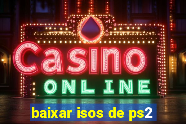 baixar isos de ps2
